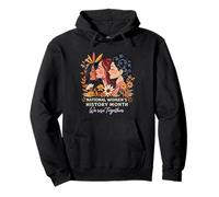 We Rise Together Nationaler Monat der Frauengeschichte positiv Pullover Hoodie