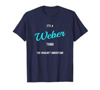 Weber It's A Last Name Thing T Shirt - Funny Family Name Tee T-Shirt, Herren, Marineblau, L
