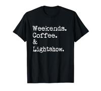 Weekends Coffee and Lightshow Lustiger EDM Festival Musik Fan T-Shirt