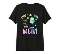 Weinkönigin Weinlieber Die TUT nix die Will nur Wein Premium T-Shirt