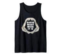 Weißer Hai Haikiefer Haizähne Guess What Week it is Tank Top