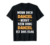Wenn dich Daniel nervt, kein Ding Vorname Daniel T-Shirt