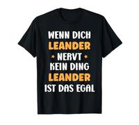 Wenn dich Leander nervt, kein Ding Vorname Leander T-Shirt