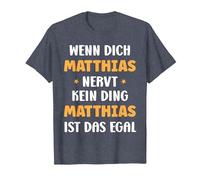 Wenn Dich Matthias nervt, kein Ding Vorname Matthias T-Shirt, Herren, Blau Meliert, 5XL