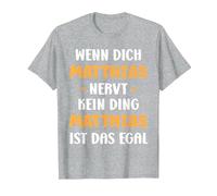 Wenn Dich Matthias nervt, kein Ding Vorname Matthias T-Shirt, Herren, Grau Meliert, 5XL