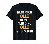 Wenn dich Olli nervt, kein Ding Vorname Olli T-Shirt