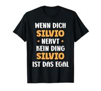 Wenn dich Silvio nervt, kein Ding Vorname Silvio T-Shirt