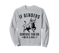 Wenn die Geschlechter Dich verwirren, Melk einen Bullen, Alter Bulle, lustig Sweatshirt