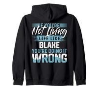 Wenn du kein Leben wie Blake lebst T-Shirt-Name Blake Kapuzenjacke