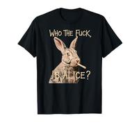 Who the F_ck Is Alice? Lustige Hasen-Humor-Grafik T-Shirt