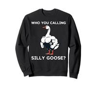 Who You Calling Goose Silly Buff Lustiges Workout Fitnessstudio für Damen und Herren Sweatshirt
