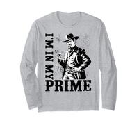 Wild West Gunslinger Quote - I’m in My Prime Langarmshirt
