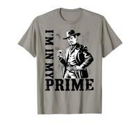Wild West Gunslinger Quote - I’m in My Prime T-Shirt