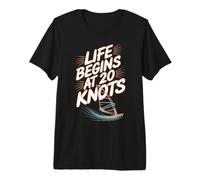 Windsurfing Life Begins At 20 Knots Motivation Windsurf Premium T-Shirt