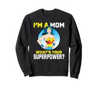 Wonder Woman Mother's Day What Your Superpower Sweatshirt