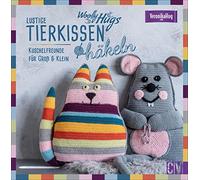 Veronika Hug – Woolly Hugs – Lustige Tierkissen häkeln – Kuschelfreunde für Groß & Klein – Buch