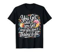 You Get What You Get and You Don't Throw A Fit - Preisgünstiges Grafik-T-Shirt, Herren, Schwarz, M