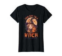 You, Say I'm A Witch Like It's a Bad Thing Cute Witch Preisgünstiges Grafik-T-Shirt, Damen, Schwarz, L