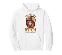You, Say I'm A Witch Like It's a Bad Thing Cute Witch Pullover Hoodie