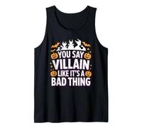 You Say Villain Like It's A Bad Thing Böser Zauber - Tank Top