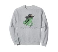 Youve Yee'd Your Last Haw Partner Cowboy Frosch Meme Wild West Sweatshirt