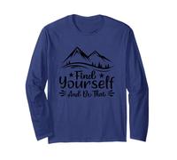 Zitat Find Yourself and Be that Mountain Adventure Langarmshirt