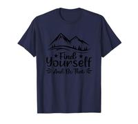 Zitat Find Yourself and Be that Mountain Adventure T-Shirt